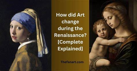 How Did Art Evolve During the Renaissance? A Multi-faceted Transformation