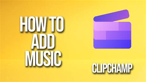 how to add music to clipchamp and why music can elevate the mood of your video